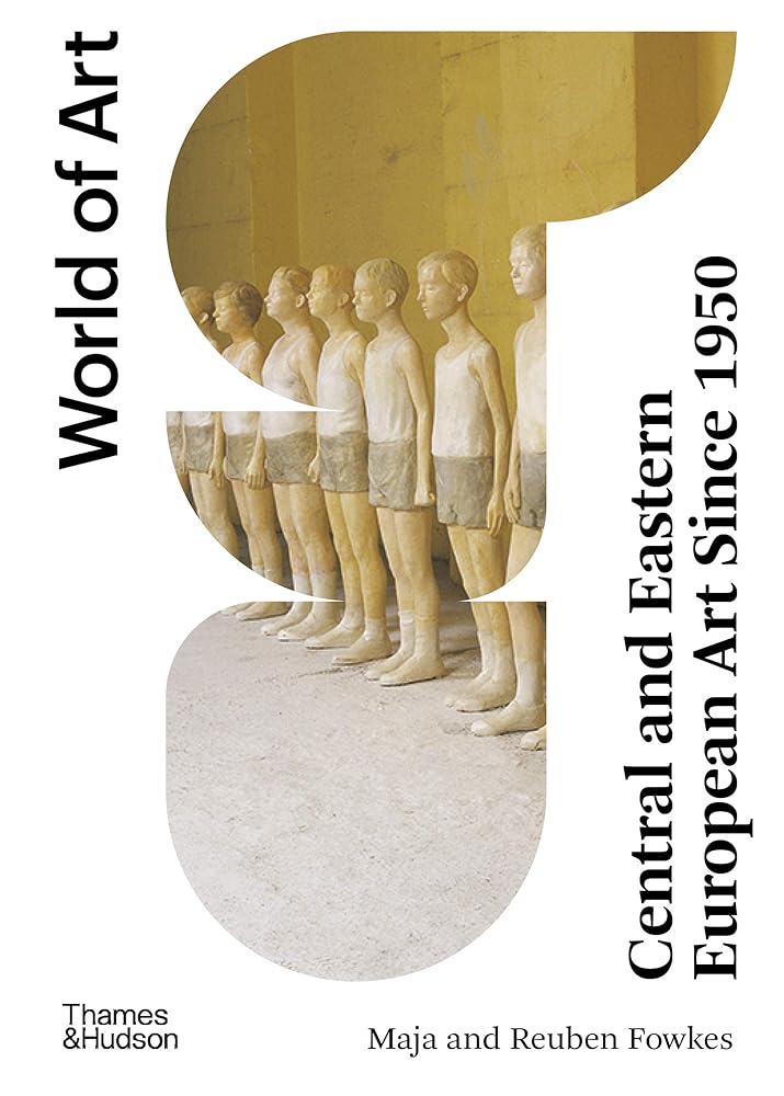 Central and Eastern European Art Since 1950 (World of Art) cover image