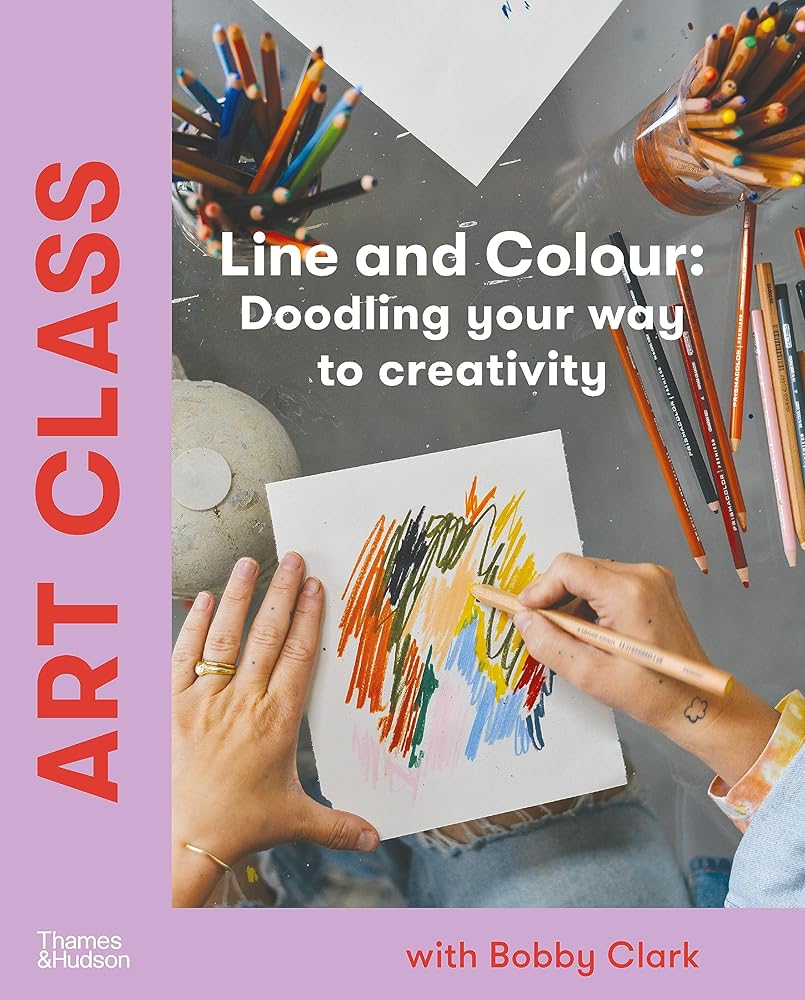 Art Class: Line and Colour: Doodling your way to creativity cover image