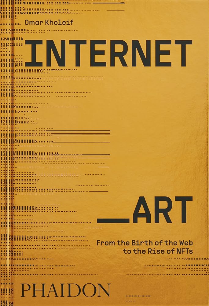 Internet_Art: From the Birth of the Web to the Rise of NFTs cover image