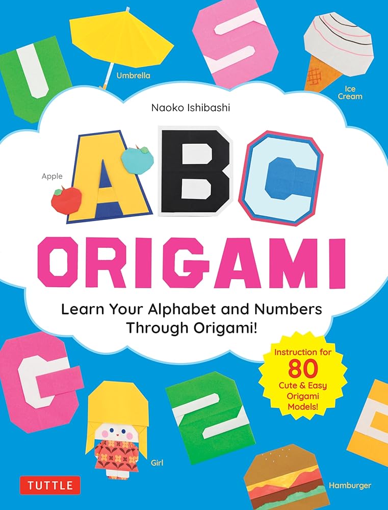 ABC Origami: Learn Your Alphabet and Numbers Through Origami! (80 Cute & Easy Paper Models!) cover image