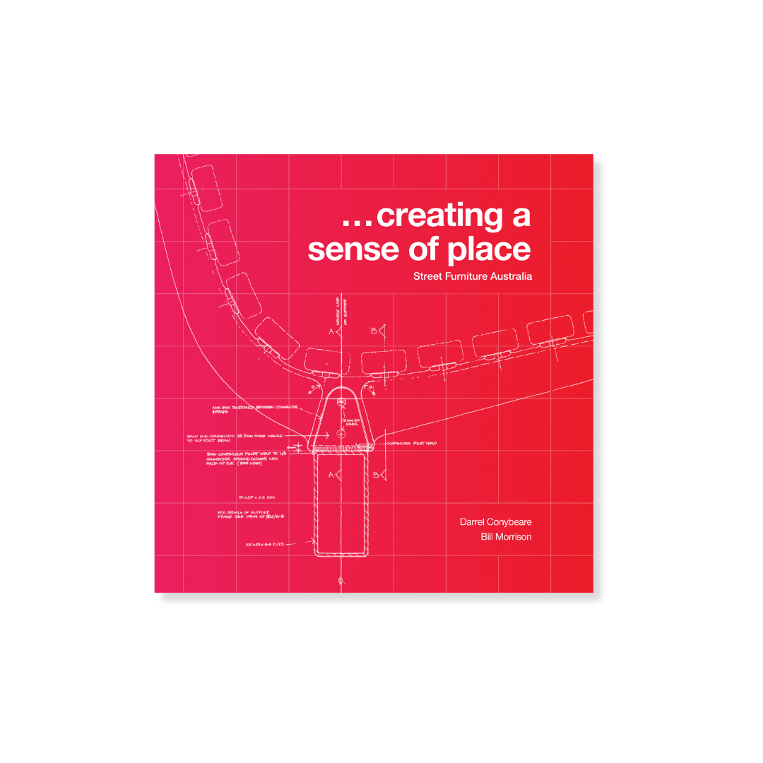 …creating a sense of place: Street Furniture Australia