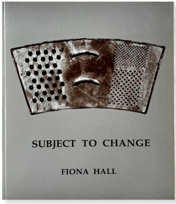 Fiona Hall: Subject to Change (Silver Grey Cover)