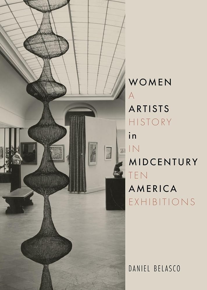 Women Artists in Midcentury America: A History in Ten Exhibitions cover image
