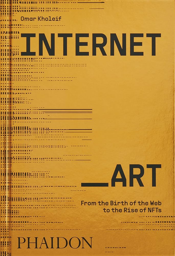 Internet_Art: From the Birth of the Web to the Rise of NFTs cover image