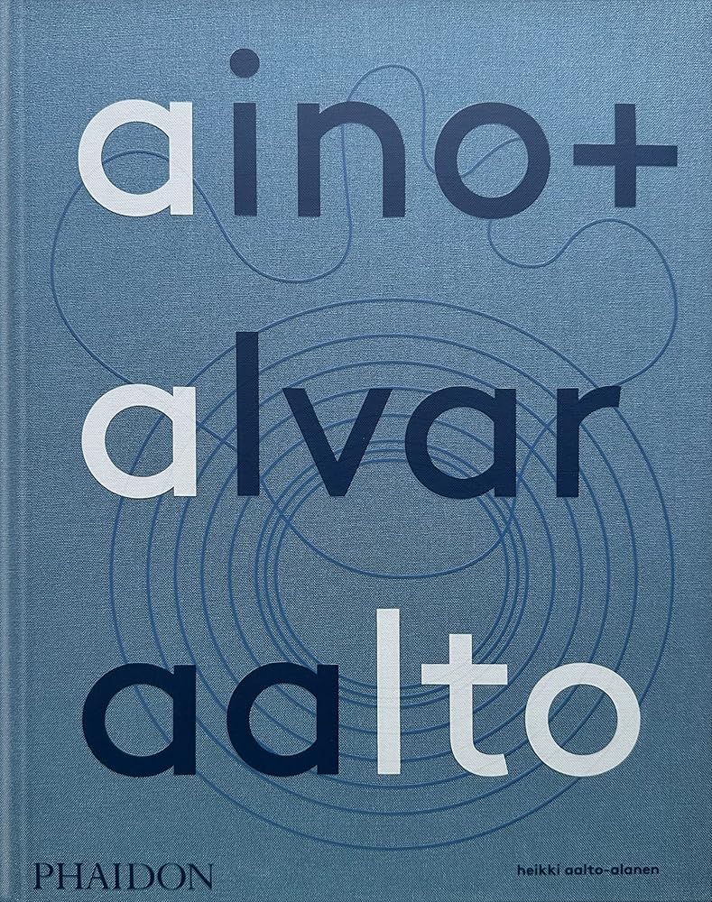 Aino + Alvar Aalto: A Life Together cover image