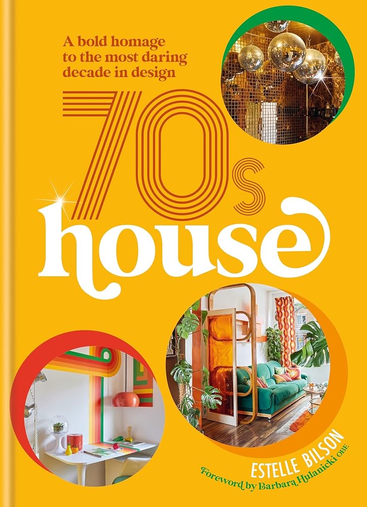 70s House: A bold homage to the most daring decade in design cover image