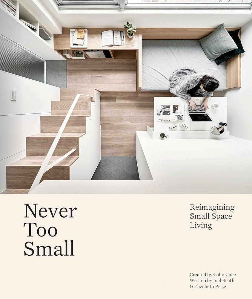 Never Too Small: Reimagining Small Space Living cover image