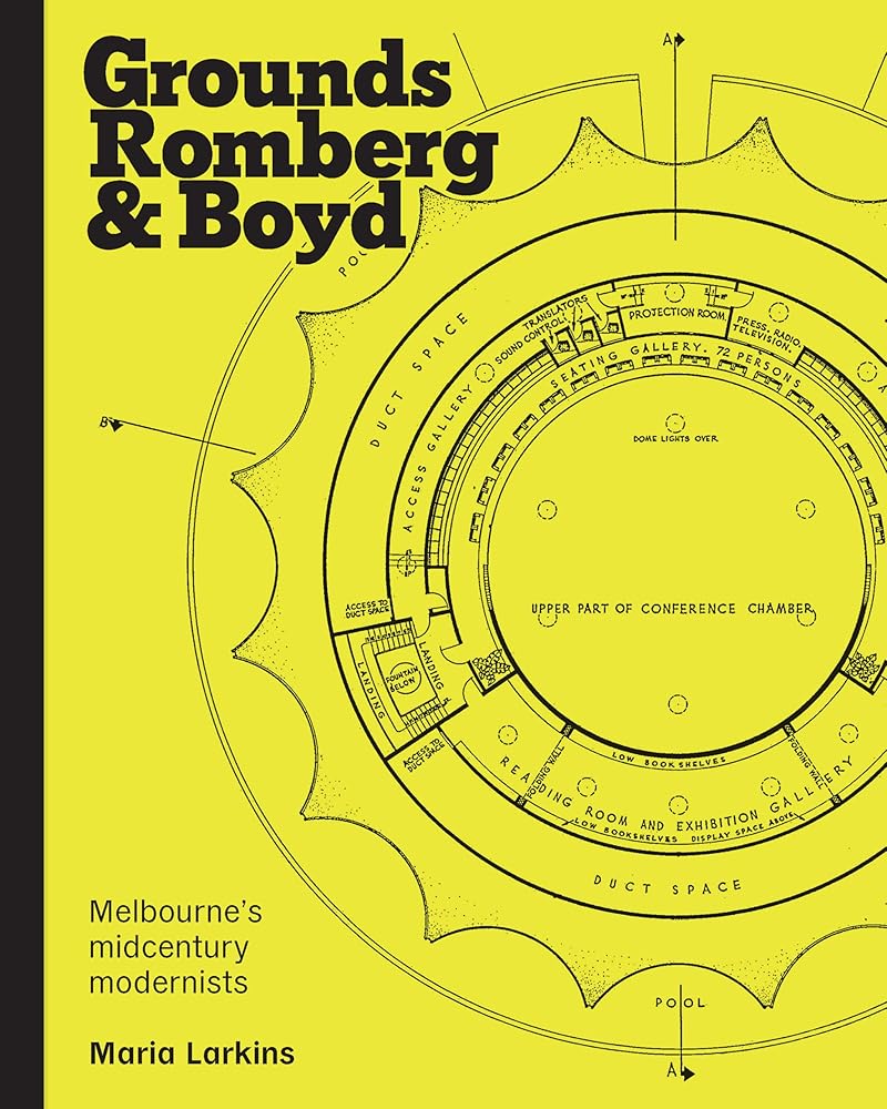 Grounds, Romberg & Boyd: Melbourne's Midcentury Modernists cover image