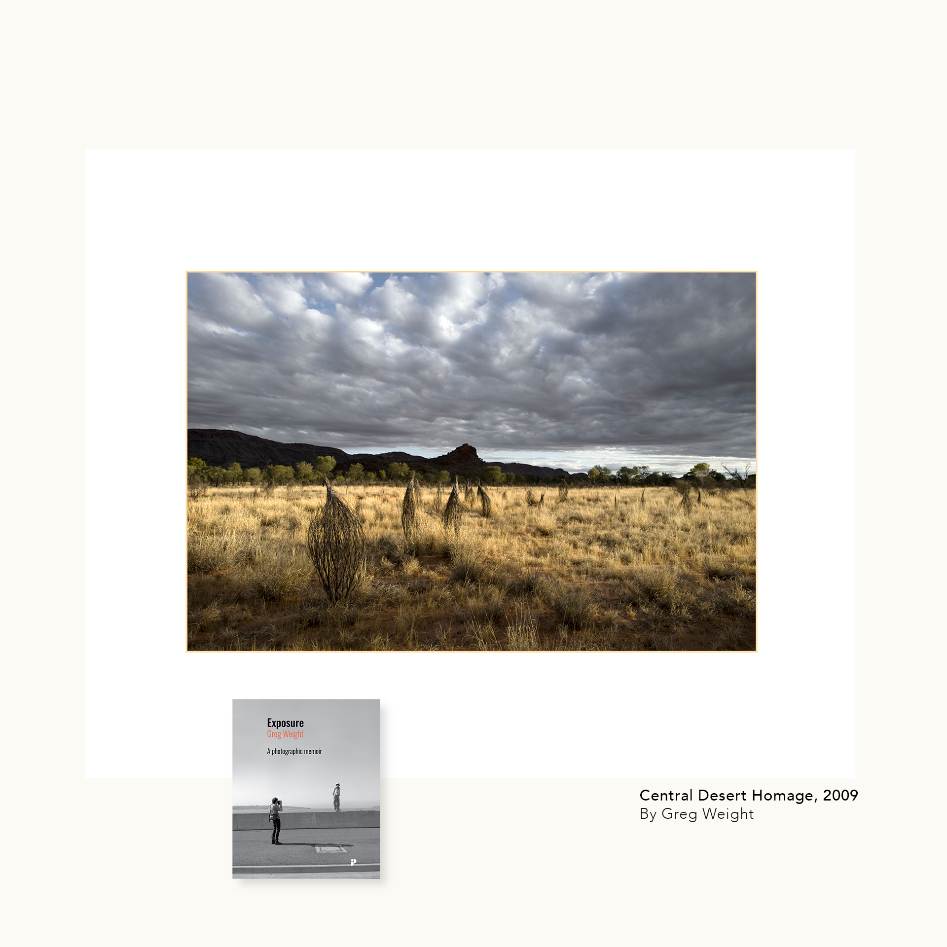 Exposure: A photographic memoir + Central Desert Homage 2009 Limited Edition Print