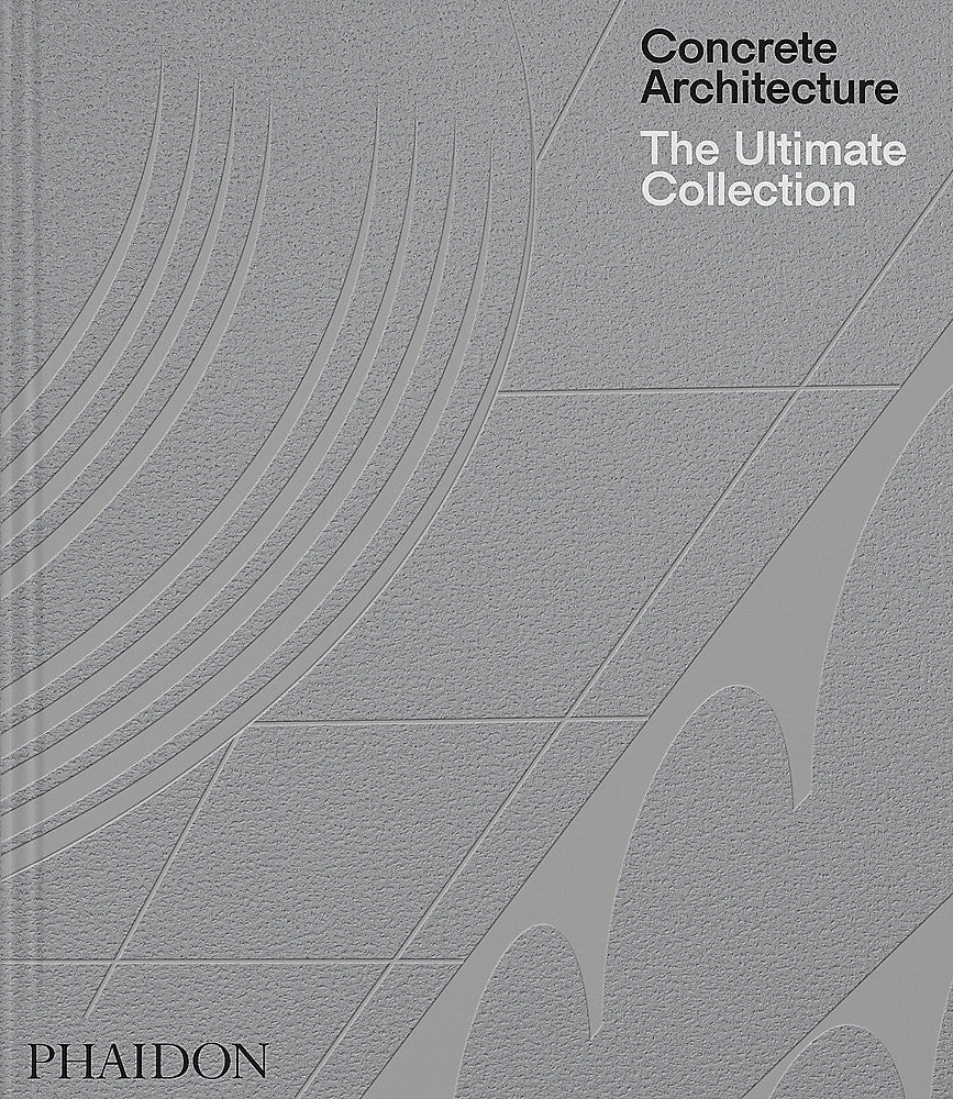 Concrete Architecture: The Ultimate Collection