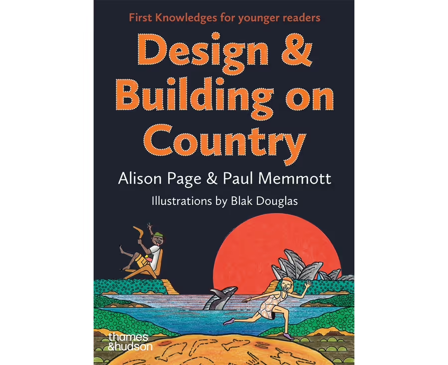 Design & Building on Country: First Knowledges for younger readers