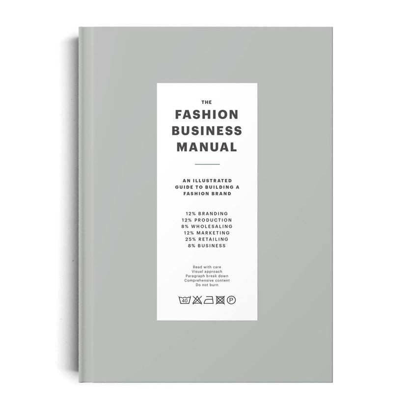 The Fashion Business Manual: An Illustrated Guide to Building a Fashion Brand