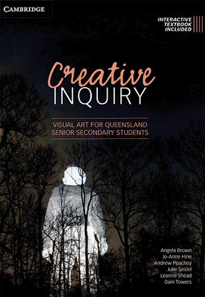 Creative Inquiry: Visual Art for Queensland Secondary Students