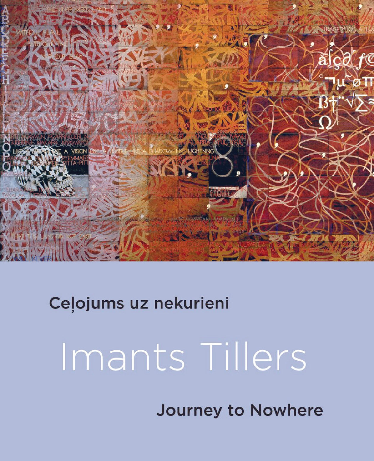 Imants Tillers: Journey to Nowhere