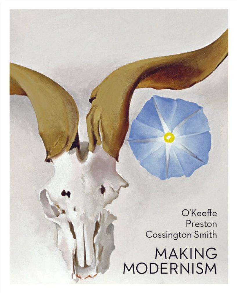 O’Keeffe, Preston, Cossington Smith: Making Modernism