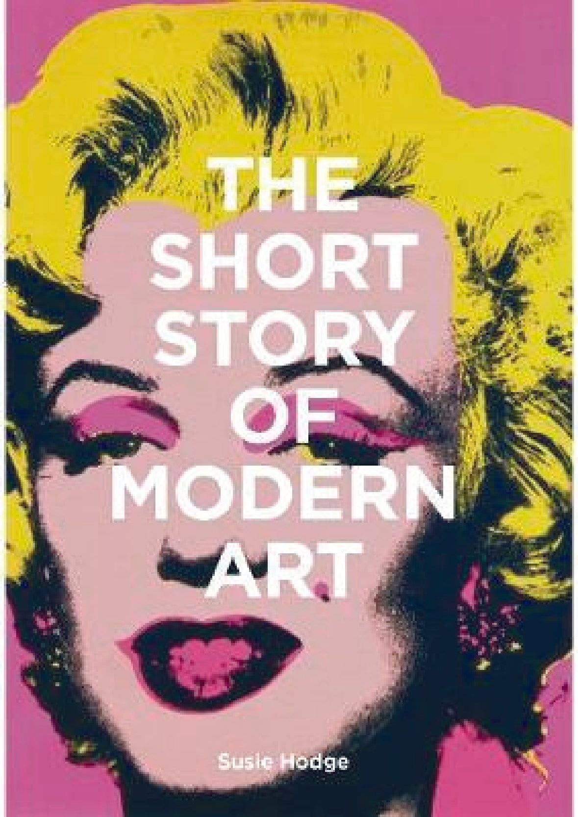 The Short Story of Modern Art: A Pocket Guide